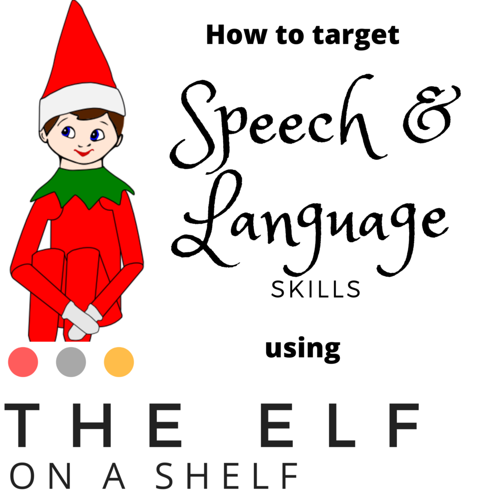 How to Target Speech and Language Skills using the Elf on a Shelf ...