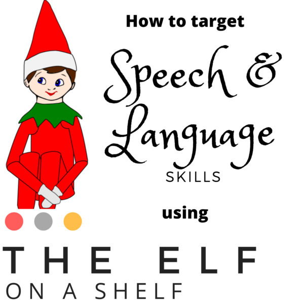 How to Target Speech and Language Skills using the Elf on a Shelf ...