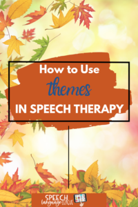 How to Use Themes in Speech Therapy